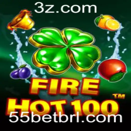 55bet - Descubra o Empolgante Mundo de FireHot100 e o Fenômeno 55bet